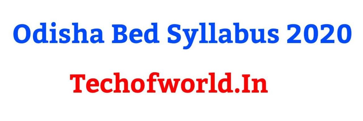 Odisha Bed Syllabus 2024 Published By SCERT Free Download