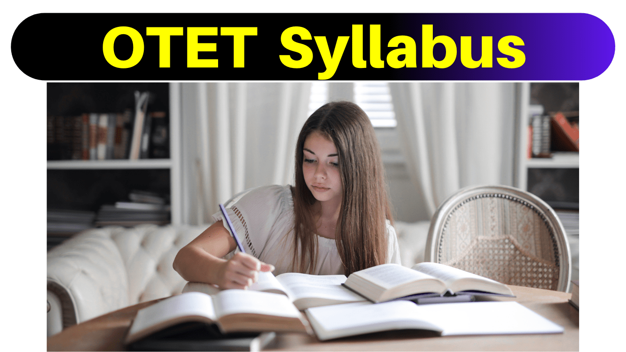 Read more about the article OTET Syllabus 2024 Published By BSE Odisha Download PDF