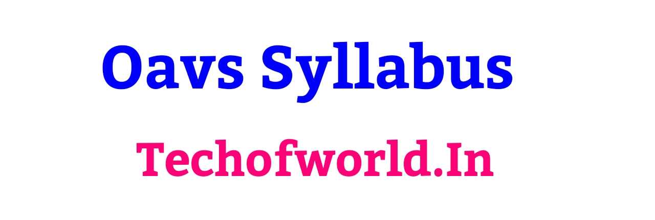 Read more about the article OAVS Syllabus 2024 Download Pdf !! New Exam Pattern