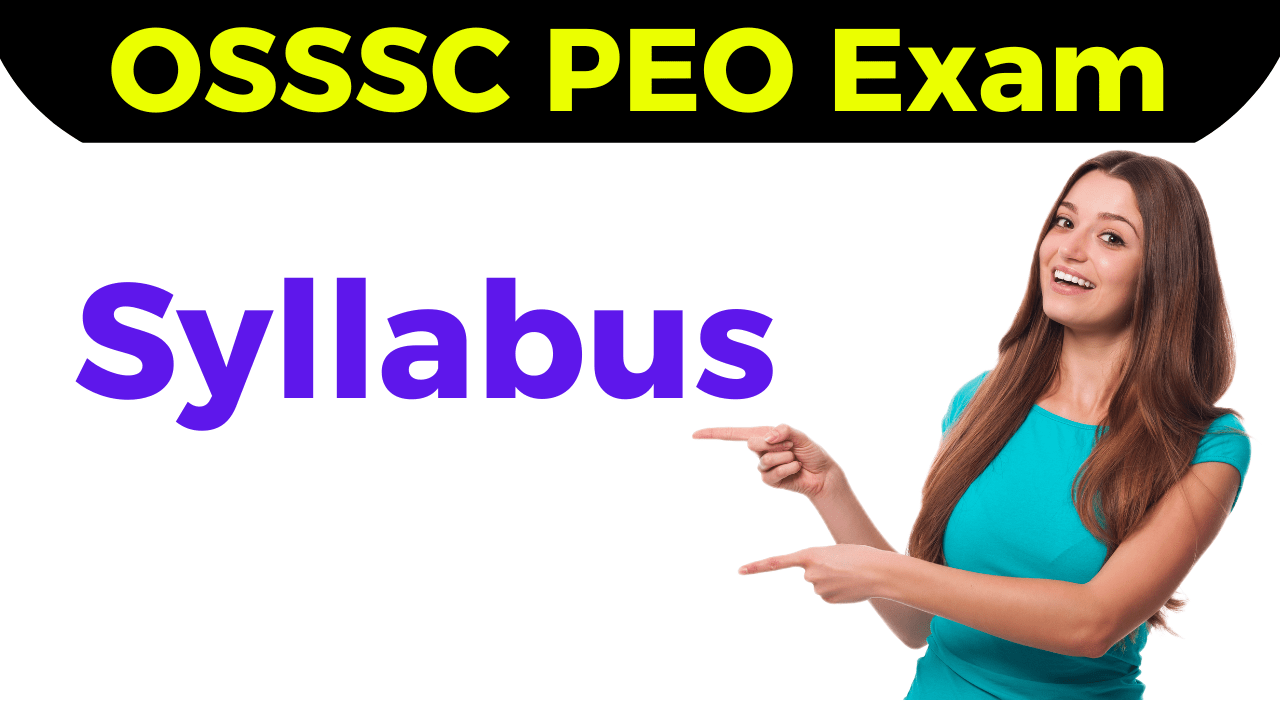 You are currently viewing OSSSC PEO Syllabus 2024 !! Odisha Panchayat Executive Officer Syllabus