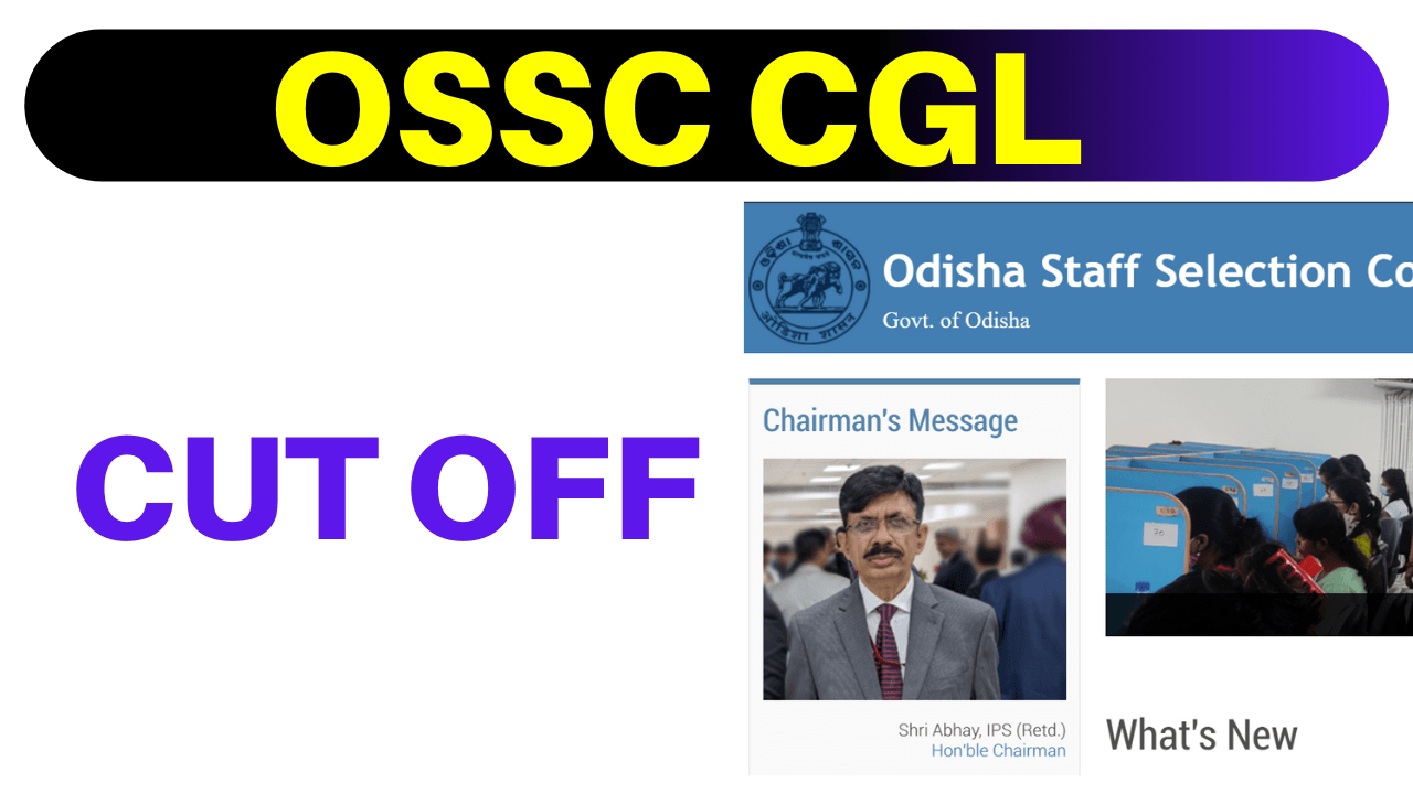 You are currently viewing OSSC CGL Cut Off 2023 & 2022 !! Odisha CGL Cut Off Marks 2023