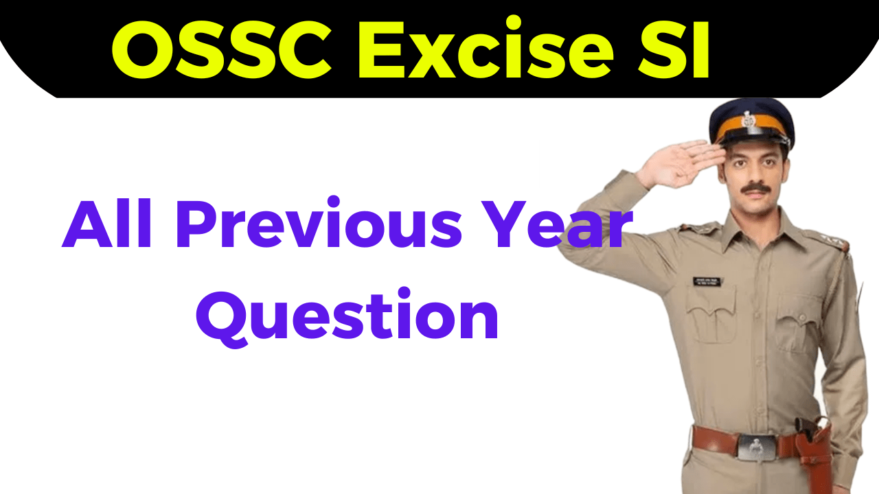 OSSC Excise SI Previous Year Question