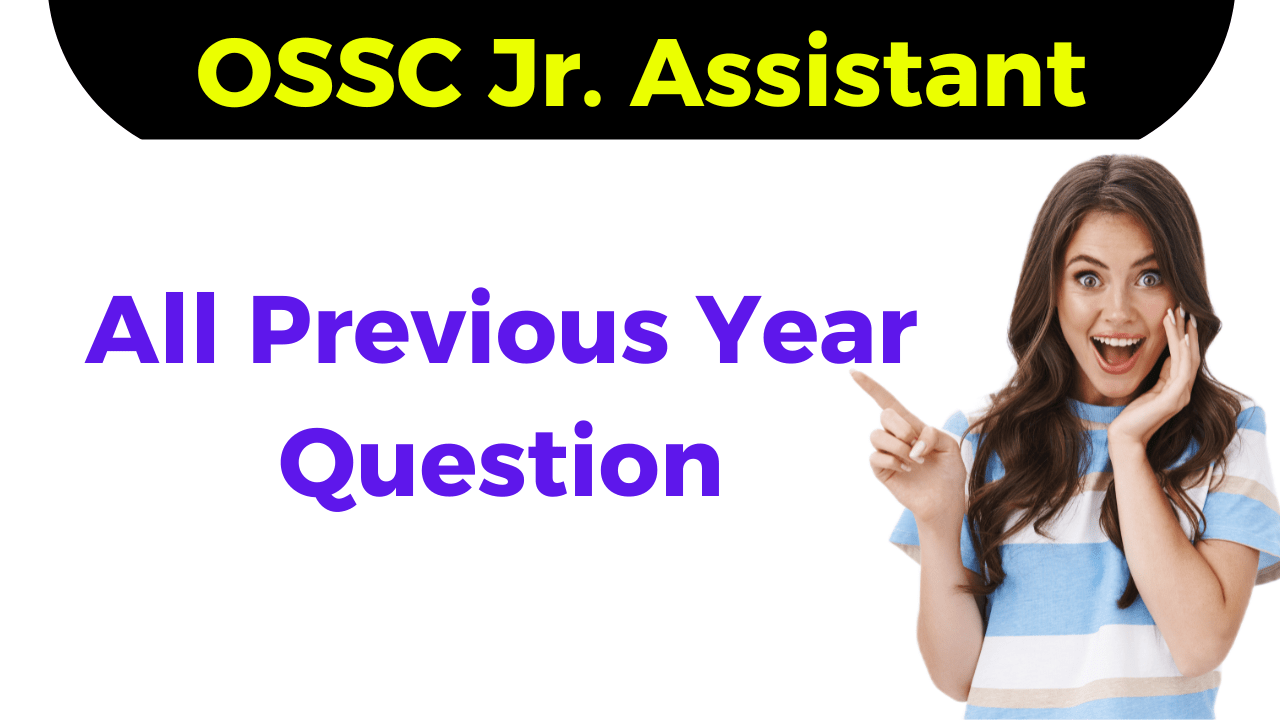 You are currently viewing OSSC Junior Assistant Previous Question 2022, 2019, 2015 Free PDF