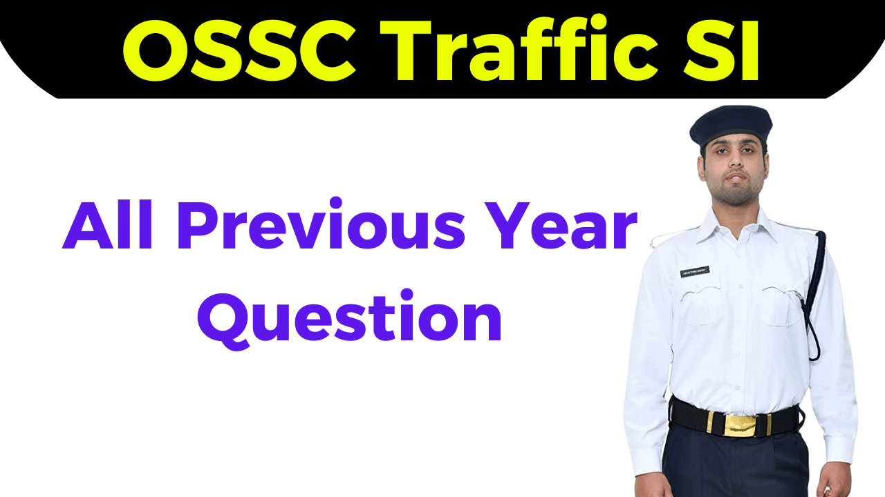 You are currently viewing OSSC Traffic SI Previous Year Question 2022 Free PDF