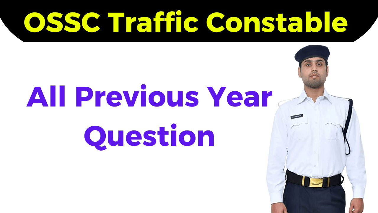 You are currently viewing OSSC Traffic Constable Previous Question 2022 Free PDF