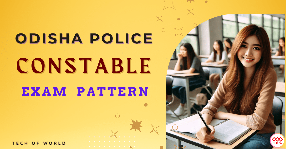 Read more about the article Odisha Police Constable Exam Pattern 2024 !! Free PDF