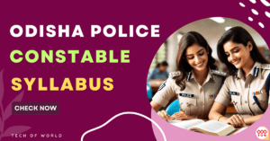 Read more about the article Odisha Police Constable Syllabus 2024 !! New Syllabus Download Now