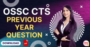 Read more about the article OSSC CTS Previous Year Question 2025, 2024, 2023 Free PDF