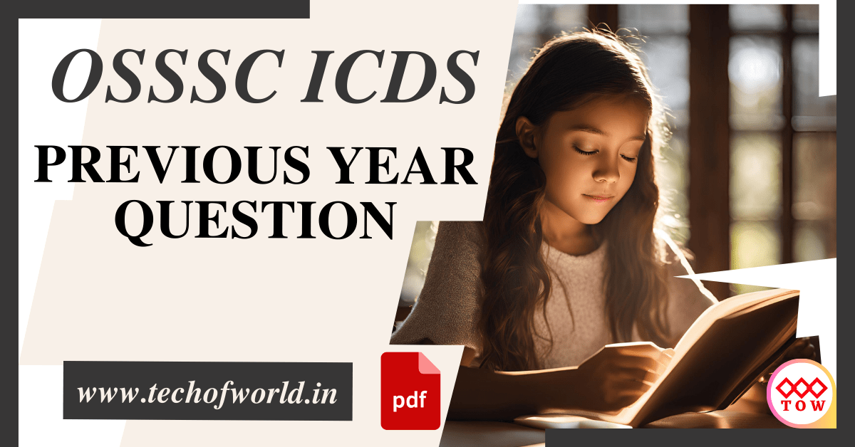 You are currently viewing OSSSC ICDS Previous Year Question 2024, 2016 FREE PDF