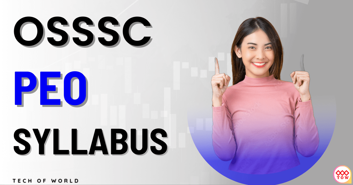 Read more about the article OSSSC PEO Syllabus 2024 !! Odisha Panchayat Executive Officer Syllabus