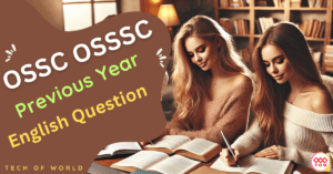 Read more about the article 3,600+ OSSC OSSSC Previous Year English Question FREE PDF