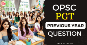 Read more about the article OPSC PGT Previous Year Question 2024 FREE PDF