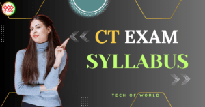 Read more about the article CT Exam Syllabus 2024 Published Now !! Download Pdf