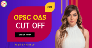 Read more about the article OAS Exam Cut Off Marks 2019 !! Download Pdf Now