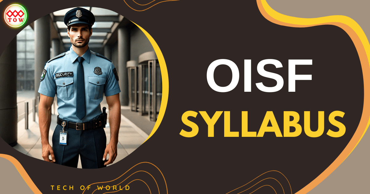 You are currently viewing OISF Syllabus 2024 !! Physical Test ! Odisha Industrial Security Force