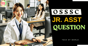 Read more about the article OSSSC Junior ASSISTANT Previous Year Question 2018, 2017, 2015