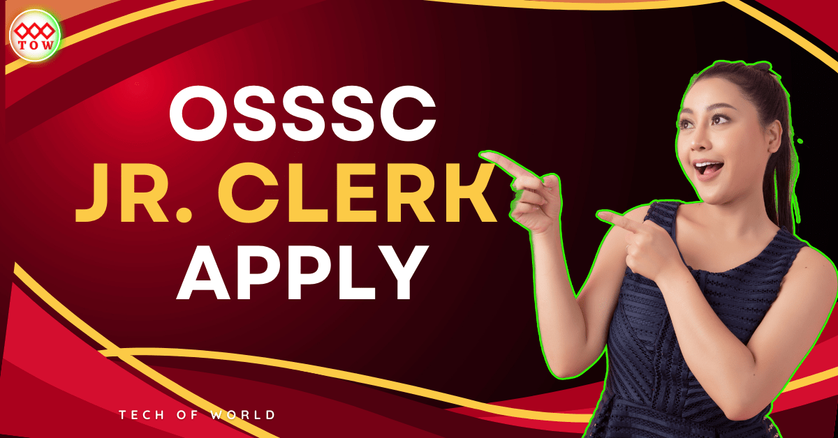 Read more about the article OSSSC Junior Clerk Apply 2024, Syllabus, Eligibility, Admit Card