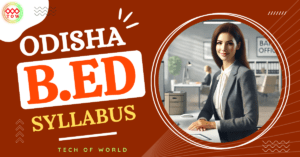 Read more about the article Odisha BED Syllabus 2024 Published !! BED Exam Pattern