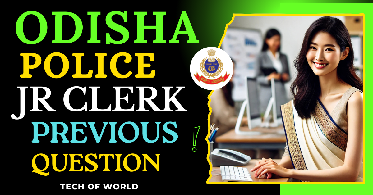 You are currently viewing Odisha Police Junior Clerk Previous Year Question 2024