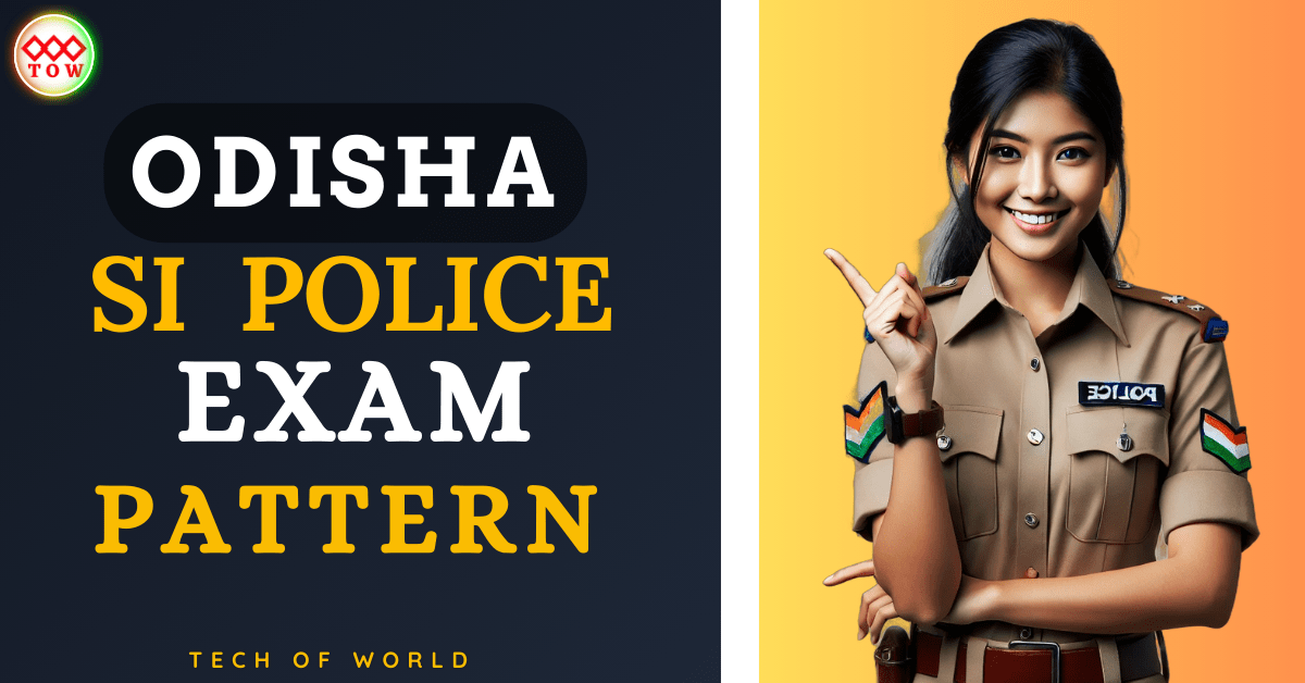 You are currently viewing Odisha Police SI Exam Pattern 20244 !! New Guidelines