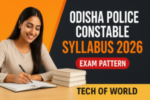 Read more about the article Odisha Police Constable Syllabus 2026: OUSSSC Exam Pattern ଓ ପୂରା Syllabus